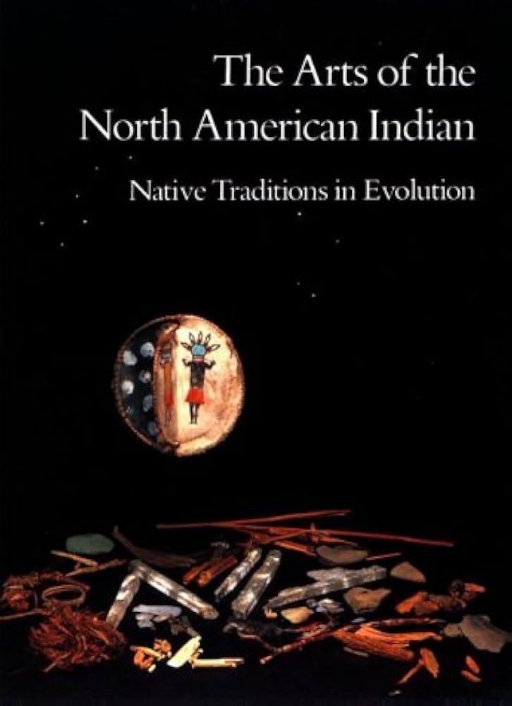 Arts of the North American Indian - Western Heritage Award Winner ...