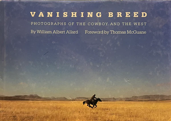 Vanishing Breed: Photographs of the Cowboy and the West - Western
