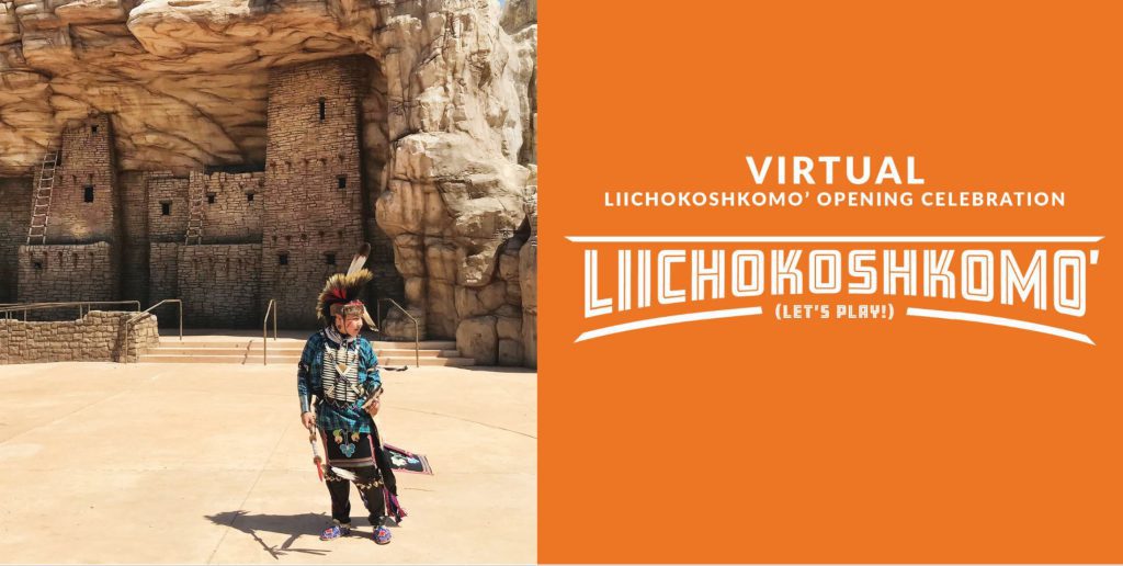 Liichokoshkomo’ Virtual Opening Celebration