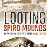 Read the West Book Club: Looting Spiro Mounds: An American King Tut’s Tomb