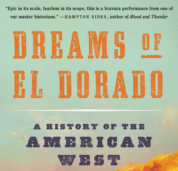 Read the West Book Club Dreams of El Dorado A History of the American