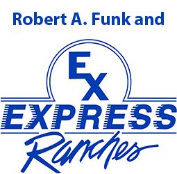 Robert A. Funk and Express Ranches