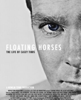 Floating Horses: The Life of Casey Tibbs