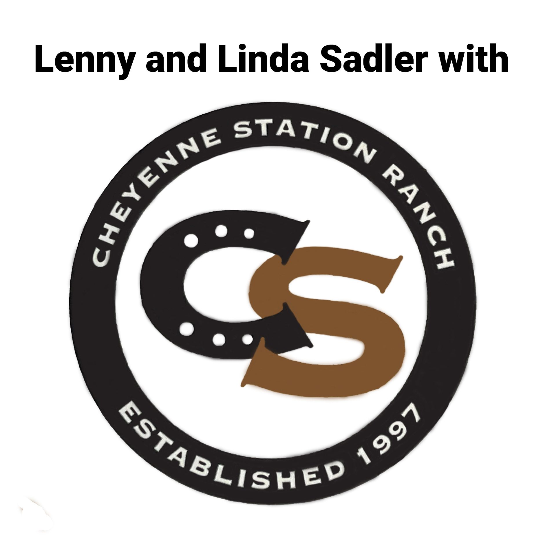 Lenny and Linda Sadler with Cheyenne Station Ranch