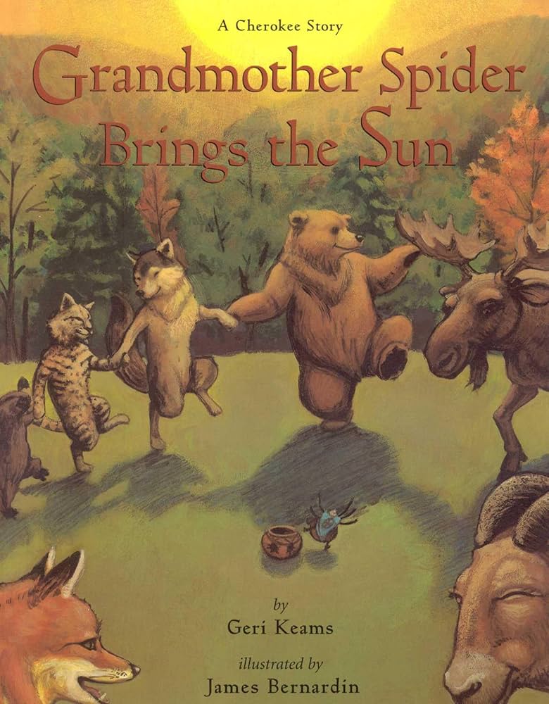 Grandmother Spider Brings the Sun (Recommended Ages: 5-11)