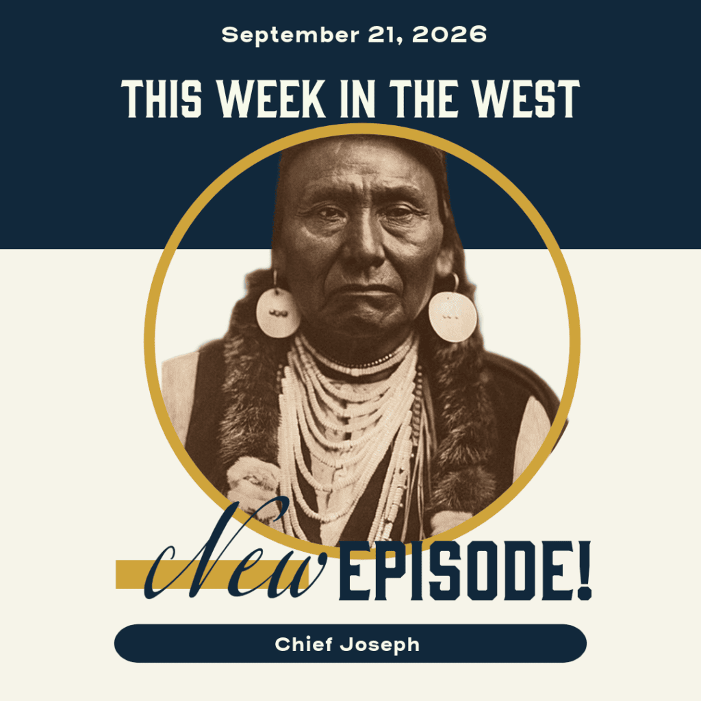 This Week in the West, Episode 99: Chief Joseph and His People